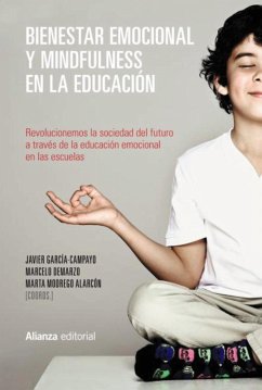 Bienestar emocional y mindfulness en la educación (eBook, ePUB) - García-Campayo, Javier; Demarzo, Marcelo; Modrego Alarcón, Marta