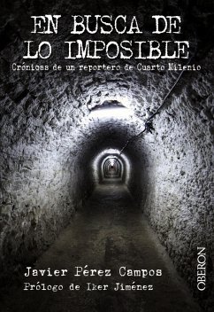 Cover En busca de lo imposible. Crónicas de un reportero de Cuarto Milenio (eBook, ePUB)