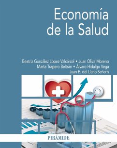 Economía de la Salud (eBook, PDF) - González López-Valcárcel, Beatriz; Oliva Moreno, Juan; Trapero Bertran, Marta; Hidalgo Vega, Álvaro; del Llano Señarís, Juan Ernesto