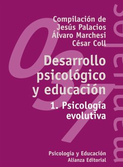Desarrollo psicológico y educación, 1 (eBook, PDF) - Palacios González, Jesús; Marchesi Ullastres, Álvaro; Coll Salvador, César Desarrollo psicológico y educación, 1 (eBook, PDF) - Palacios González, Jesús; Marchesi Ullastres, Álvaro; Coll Salvador, César
