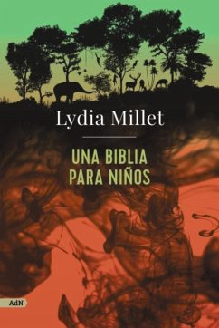 Una Biblia para niños (AdN) (eBook, ePUB) - Millet, Lydia