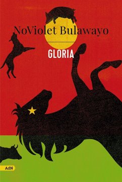 Gloria (AdN) (eBook, ePUB) - Bulawayo, NoViolet