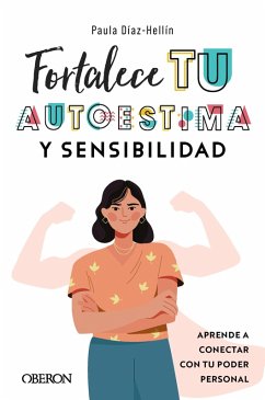 Cover Fortalece tu autoestima y sensibilidad (eBook, ePUB)