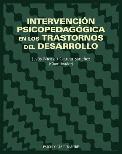 Intervención psicopedagógica en los trastornos del desarrollo (eBook, PDF) - García-Sánchez, Jesús Nicasio