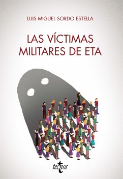 Las víctimas militares de ETA (eBook, ePUB) - Sordo Estella, Luis Miguel