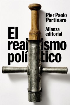 El realismo político (eBook, ePUB) - Portinaro, Pier Paolo
