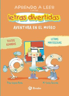 Aprendo a leer con las letras divertidas, 4. Aventura en el museo (eBook, ePUB) - López Ávila, Pilar Aprendo a leer con las letras divertidas, 4. Aventura en el museo (eBook, ePUB) - López Ávila, Pilar