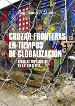 Cruzar fronteras en tiempos de globalización (eBook, ePUB) - Sánchez Molina, Raúl