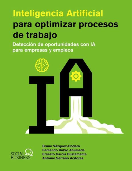 Inteligencia Artificial para optimizar procesos de trabajo (eBook, ePUB)