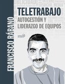 Teletrabajo: autogestión y liderazgo de equipos (eBook, ePUB)