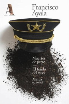 Muertes de perro. El fondo del vaso (eBook, ePUB) - Ayala, Francisco