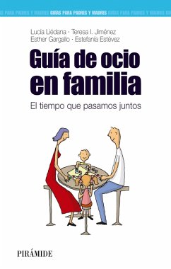 Guía de ocio en familia (eBook, ePUB) - Liédana, Lucía; Jiménez, Teresa I.; Gargallo, Esther; Estévez, Estefanía