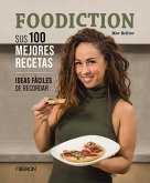FOODICTION. Sus 100 mejores recetas (eBook, PDF)