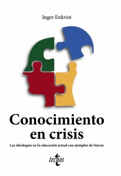 Conocimiento en crisis. Las ideologías en la educación actual con ejemplos de Suecia (eBook, ePUB) - Enkvist, Inger Kristina