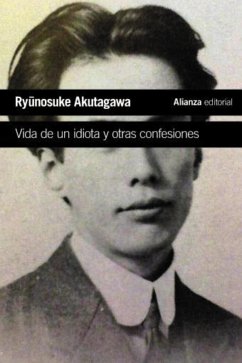 Vida de un idiota y otras confesiones (eBook, ePUB) - Akutagawa, Ryonosuke