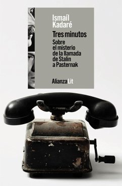 Tres minutos. Sobre el misterio de la llamada de Stalin a Pasternak (eBook, ePUB) - Kadaré, Ismaíl