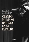 Cuando mi mano bailaba en su espalda (eBook, ePUB)