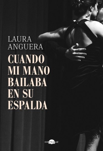 Cuando mi mano bailaba en su espalda (eBook, ePUB) Cuando mi mano bailaba en su espalda (eBook, ePUB)