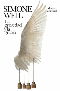 La gravedad y la gracia (eBook, ePUB) - Weil, Simone