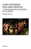 Cómo entender una obra musical y otros ensayos de Filosofía de la Música (eBook, ePUB)