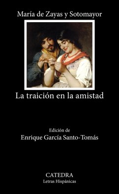 La traición en la amistad (eBook, ePUB) - Zayas y Sotomayor, María de