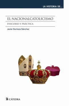El nacionalcatolicismo (eBook, ePUB) - Burrieza Sánchez, Javier