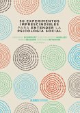 50 experimentos imprescindibles para entender la Psicología Social (eBook, ePUB)