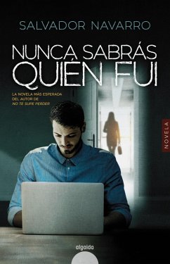 Nunca sabrás quién fui (eBook, ePUB) - Navarro, Salvador