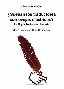 ¿Sueñan los traductores con ovejas eléctricas? (eBook, ePUB) - Ruiz Casanova, José Francisco