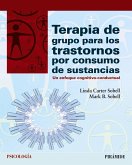 Terapia de grupo para los trastornos por consumo de sustancias (eBook, ePUB) Terapia de grupo para los trastornos por consumo de sustancias (eBook, ePUB)