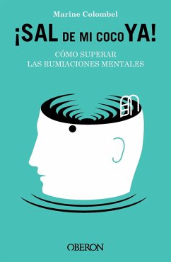 Sal de mi coco ya. Cómo superar las rumiaciones mentales (eBook, ePUB) - Colombel, Marine