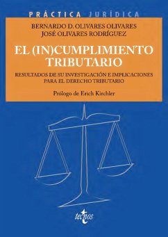 El (in)cumplimiento tributario. (eBook, ePUB) - Olivares Olivares, Bernardo David; Olivares Rodríguez, José