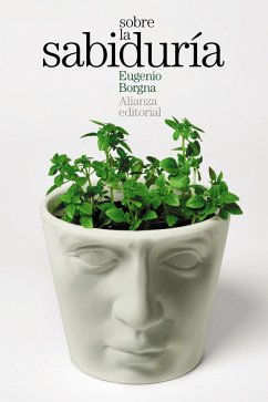 Sobre la sabiduría (eBook, ePUB) - Borgna, Eugenio