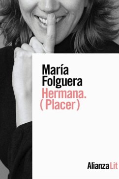 Hermana. (Placer) (eBook, ePUB) - Folguera, María