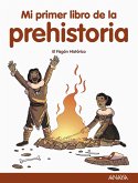 Mi primer libro de la Prehistoria (eBook, ePUB) Mi primer libro de la Prehistoria (eBook, ePUB)