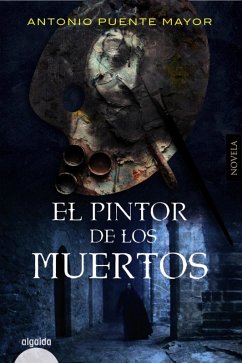 El pintor de los muertos (eBook, ePUB) - Puente Mayor, Antonio