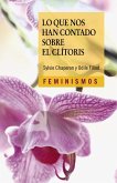Lo que nos han contado sobre el clítoris (eBook, ePUB)