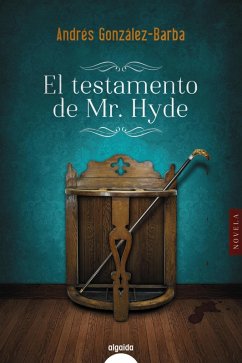 El testamento de Mr. Hyde (eBook, ePUB) - Gonzaléz-Barba, Andrés
