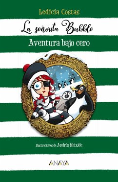 La señorita Bubble: Aventura bajo cero (eBook, ePUB) - Costas, Ledicia