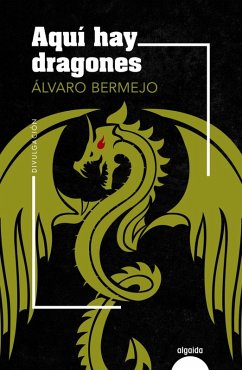 Aquí hay dragones (eBook, ePUB) - Bermejo, Álvaro