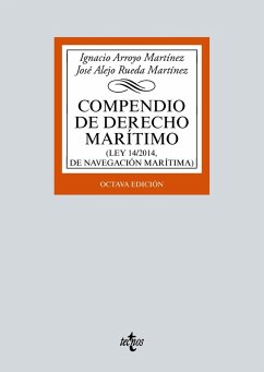 Compendio de Derecho Marítimo (eBook, ePUB) - Arroyo Martínez, Ignacio; Rueda Martínez, José Alejo