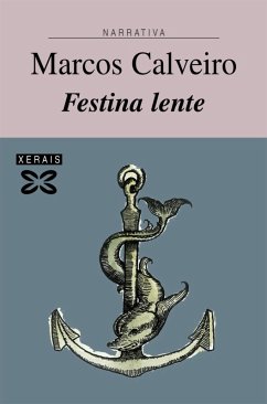 Festina lente (eBook, ePUB) - Calveiro, Marcos