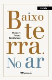 Baixo terra. No ar (eBook, ePUB) Baixo terra. No ar (eBook, ePUB)