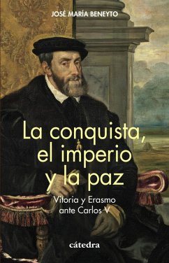La conquista, el imperio y la paz (eBook, ePUB) - Beneyto, José María La conquista, el imperio y la paz (eBook, ePUB) - Beneyto, José María