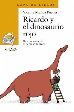 Ricardo y el dinosaurio rojo (eBook, ePUB) - Muñoz Puelles, Vicente Ricardo y el dinosaurio rojo (eBook, ePUB) - Muñoz Puelles, Vicente