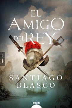 El amigo del rey (eBook, ePUB) - Blasco Sánchez, Santiago