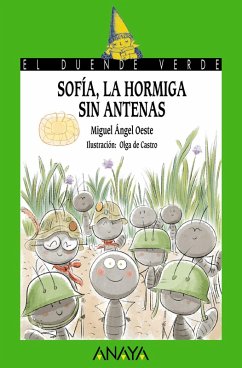 Sofía, la hormiga sin antenas (eBook, ePUB) - Oeste, Miguel Ángel