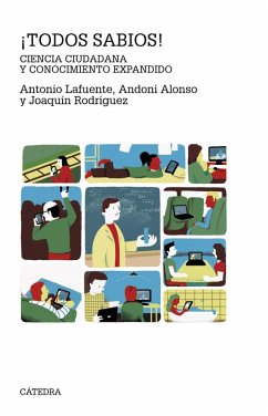 ¡Todos sabios! (eBook, ePUB) - Lafuente, Antonio; Alonso, Andoni; Rodríguez, Joaquín