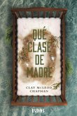 Qué clase de madre (eBook, ePUB)