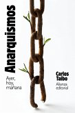 Anarquismos. Ayer, hoy y mañana (eBook, ePUB)